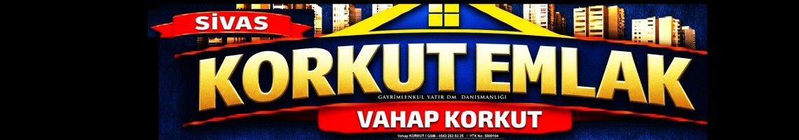 SİVAS KORKUT EMLAK